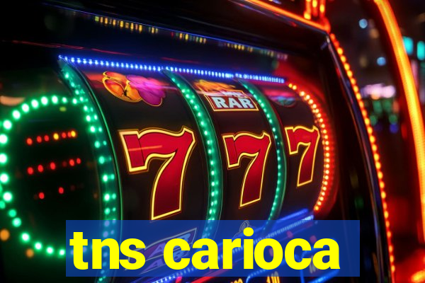 tns carioca